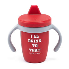 Load image into Gallery viewer, baby sippy cup drink to that