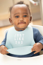 Load image into Gallery viewer, baby bib just like dad