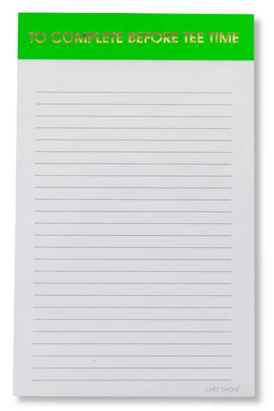 notepad - to complete before tee time