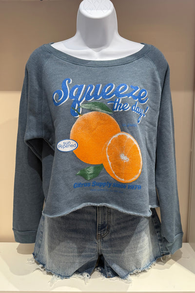 squeeze the day sweatshirt