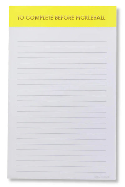 notepad - to complete before pickle ball
