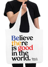 Load image into Gallery viewer, fold up bag - believe there is good
