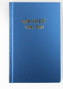journal manifest that shit