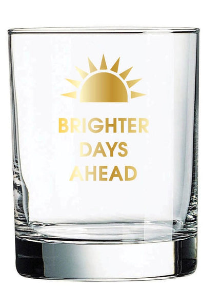 rocks glass -brighter days