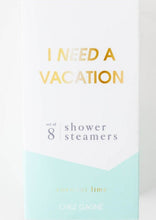 Load image into Gallery viewer, 8 shower steamers - need vacation

